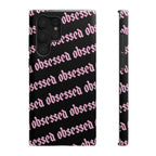 Obsessed Tough Samsung Case