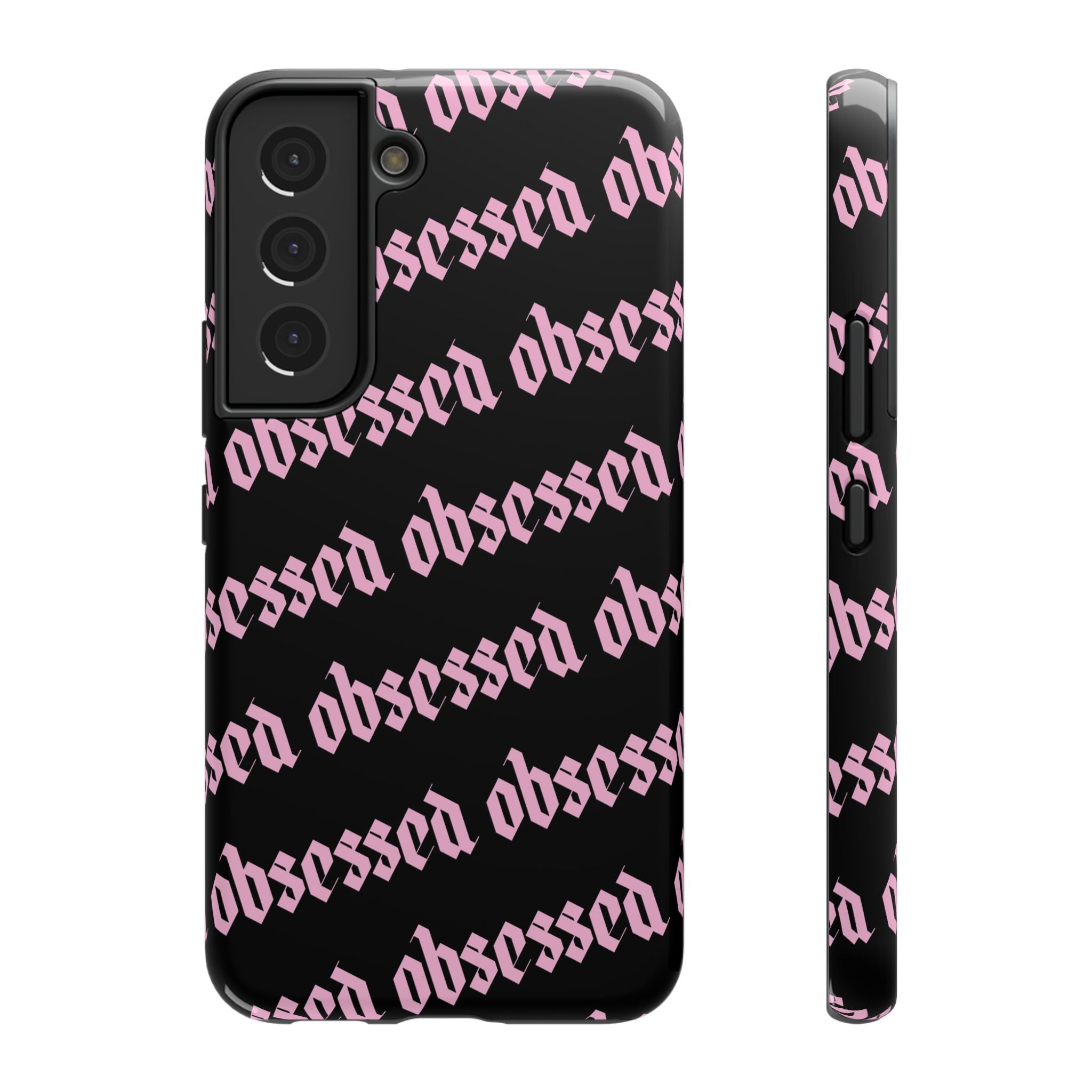 Obsessed Tough Samsung Case