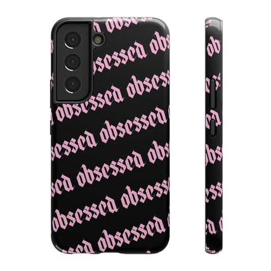 Obsessed Tough Samsung Case
