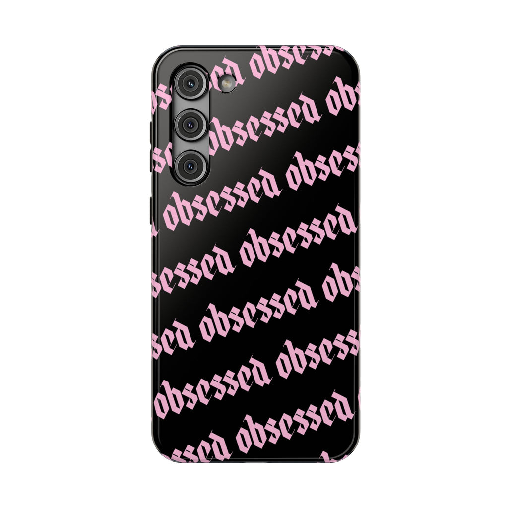 Obsessed Tough Samsung Case