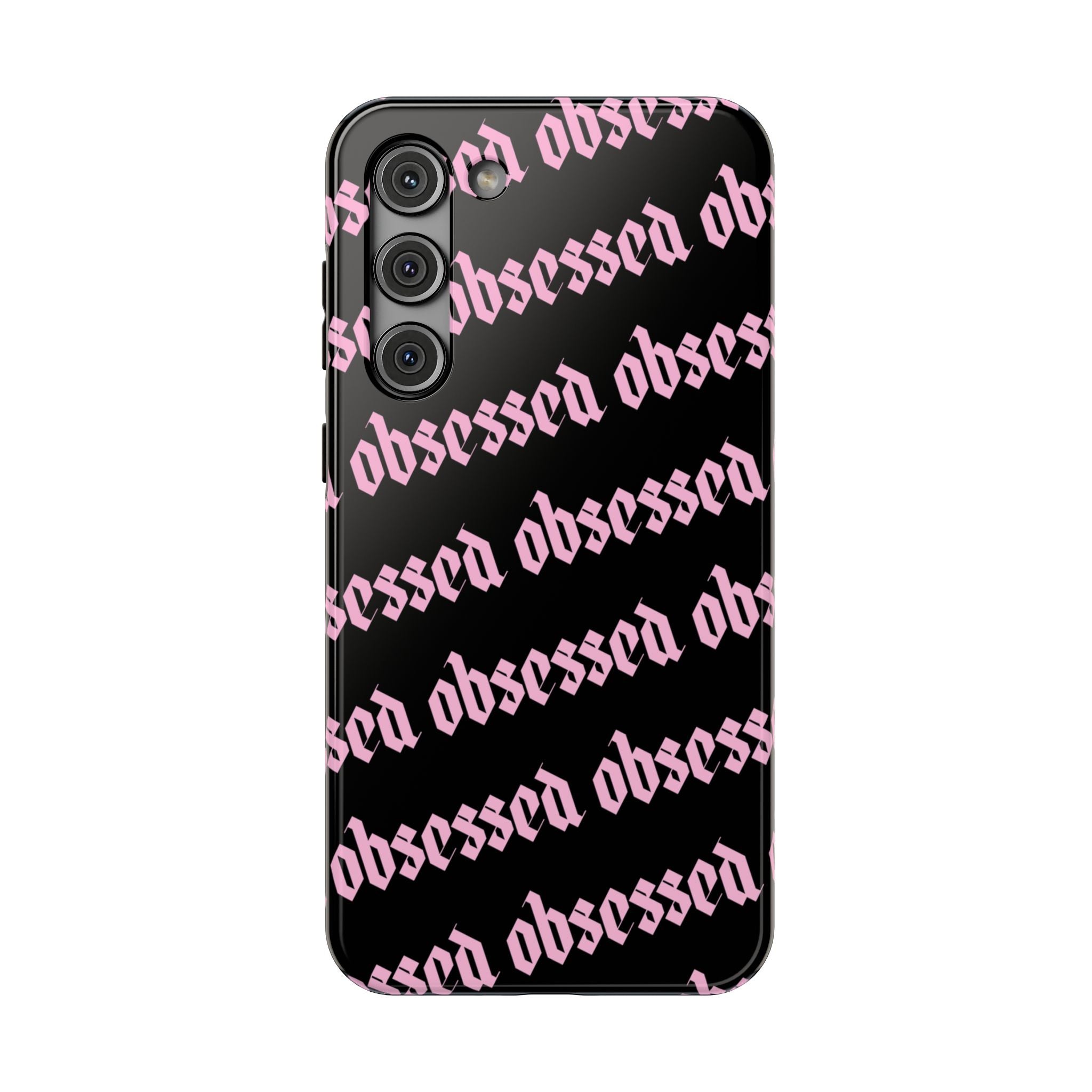 Obsessed Tough Samsung Case