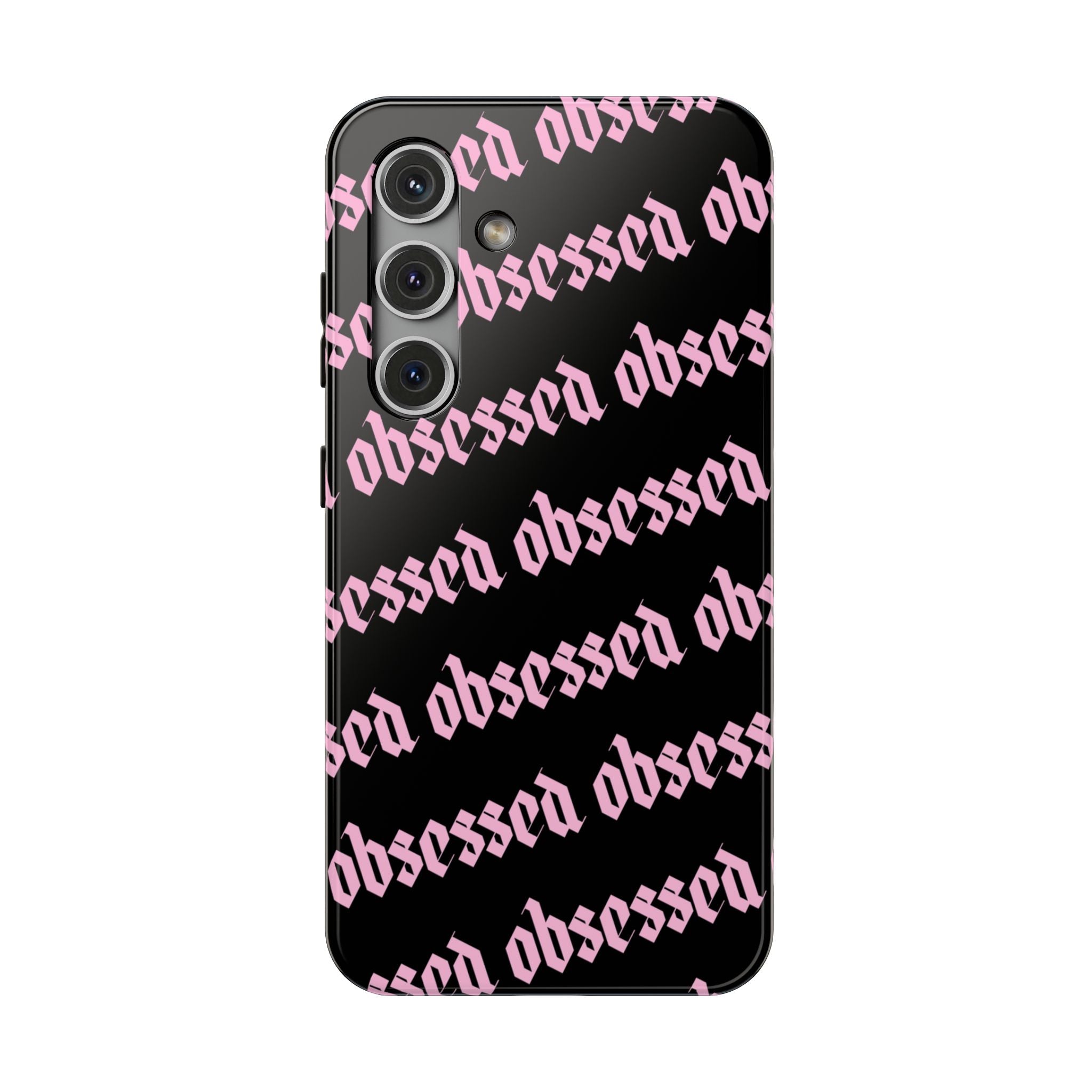 Obsessed Tough Samsung Case