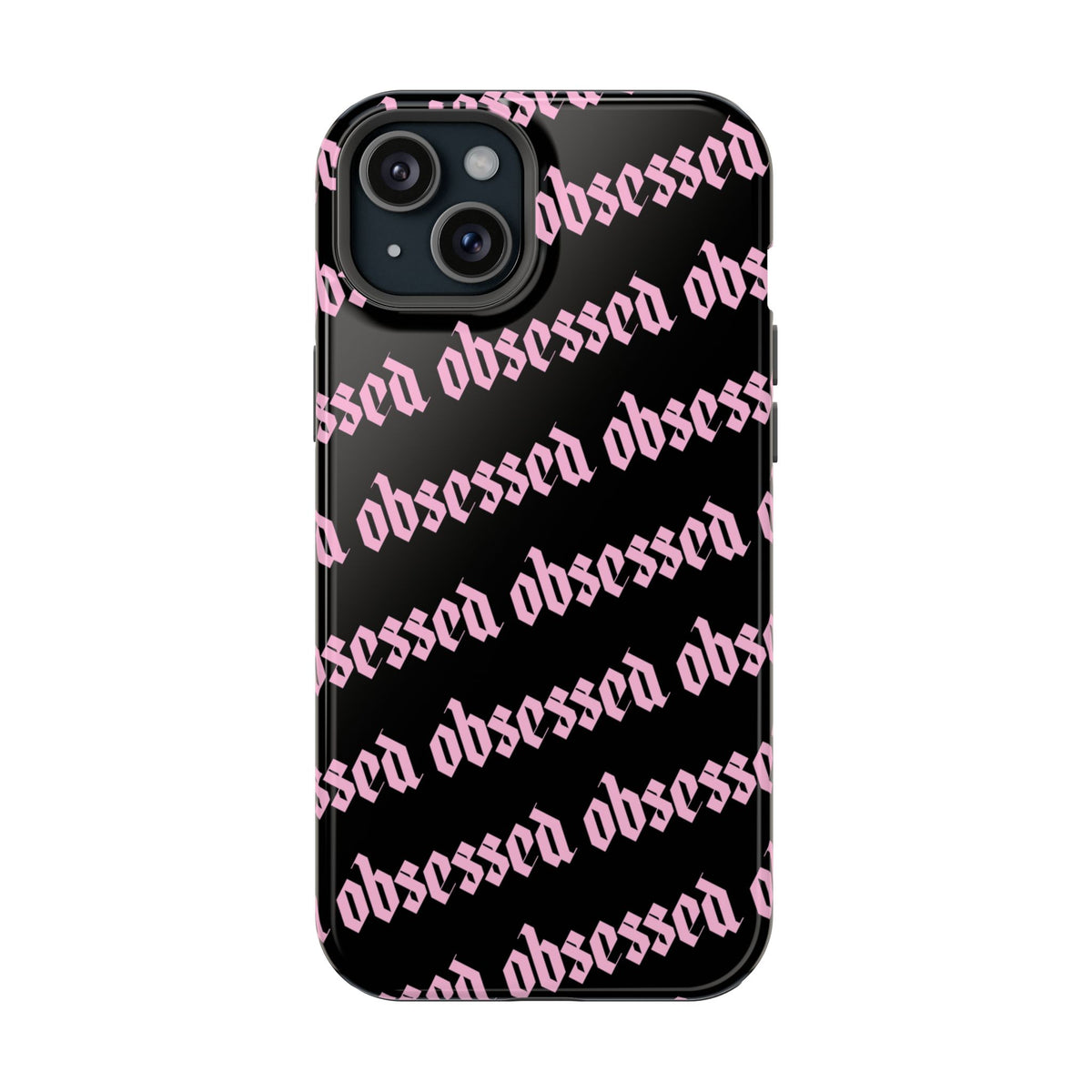 Obsessed MagSafe Tough iPhone Case