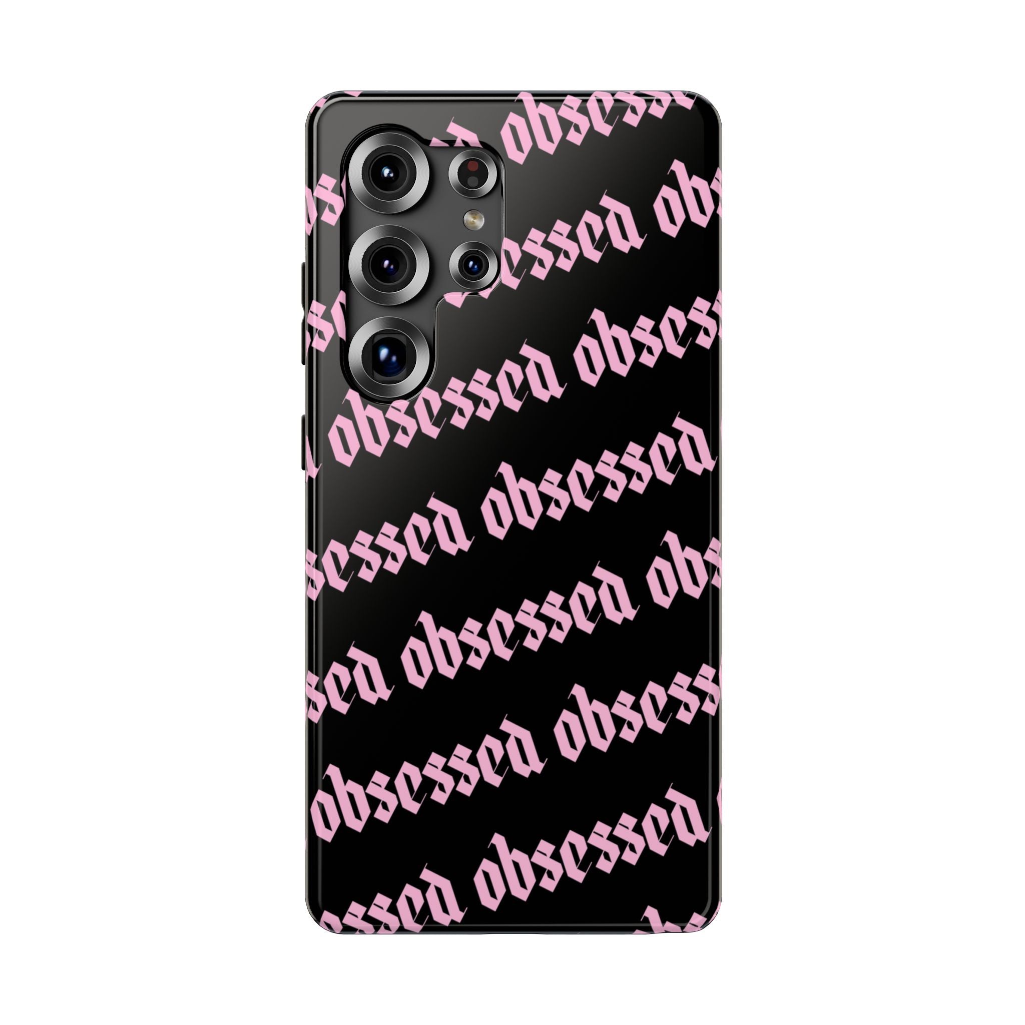 Obsessed Tough Samsung Case
