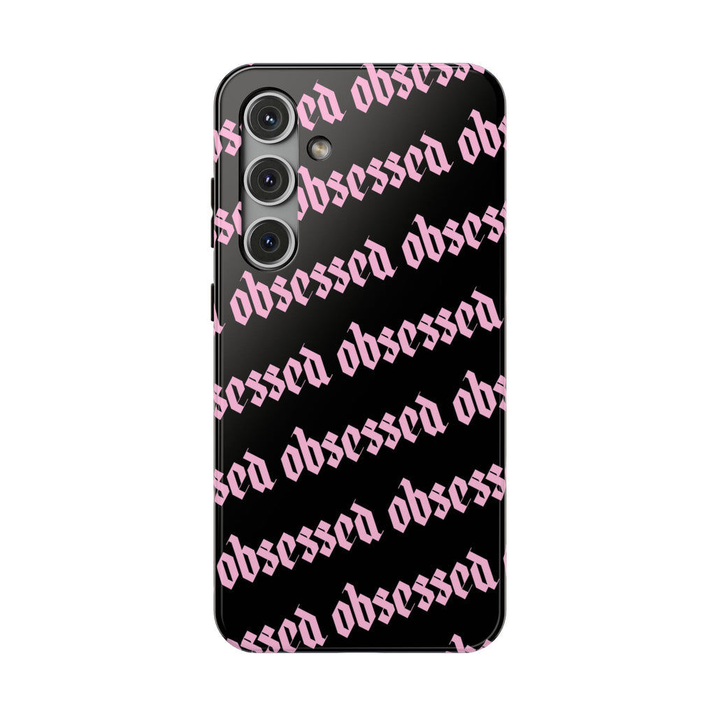 Obsessed Tough Samsung Case
