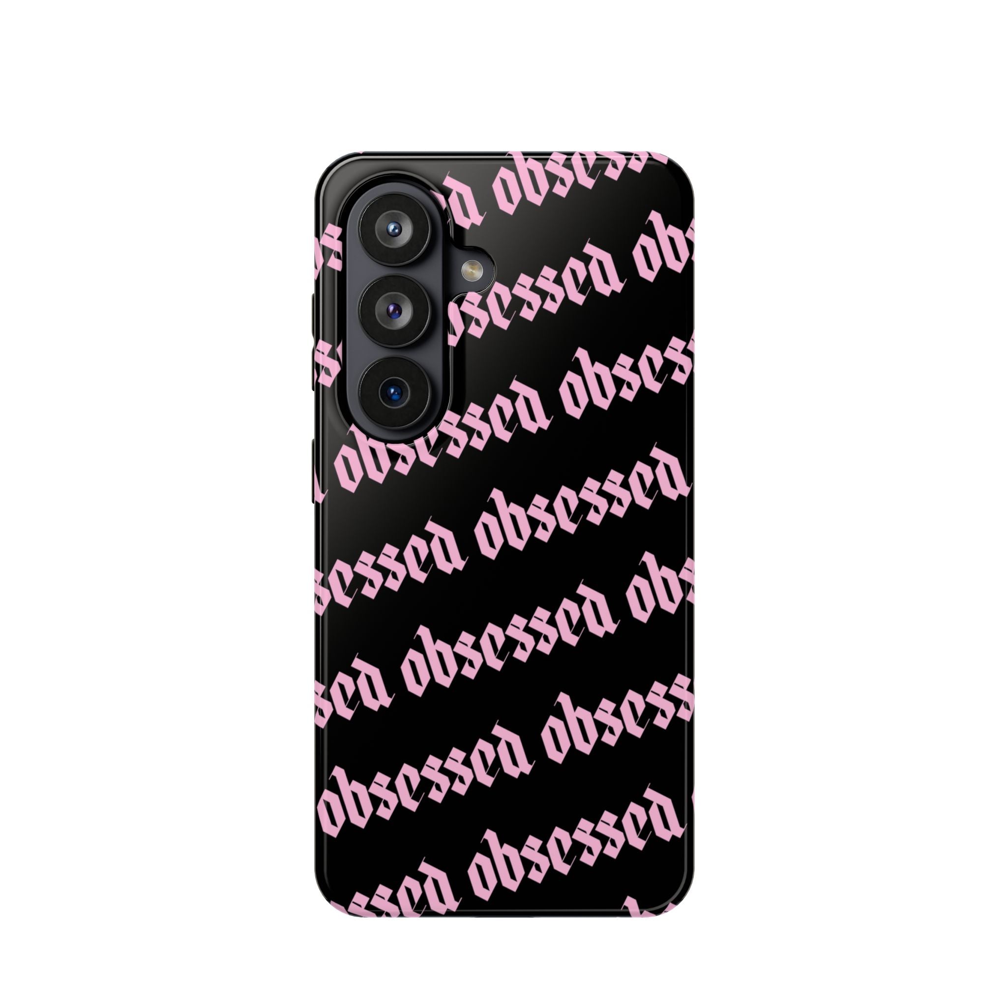 Obsessed Tough Samsung Case