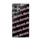 Obsessed Tough Samsung Case