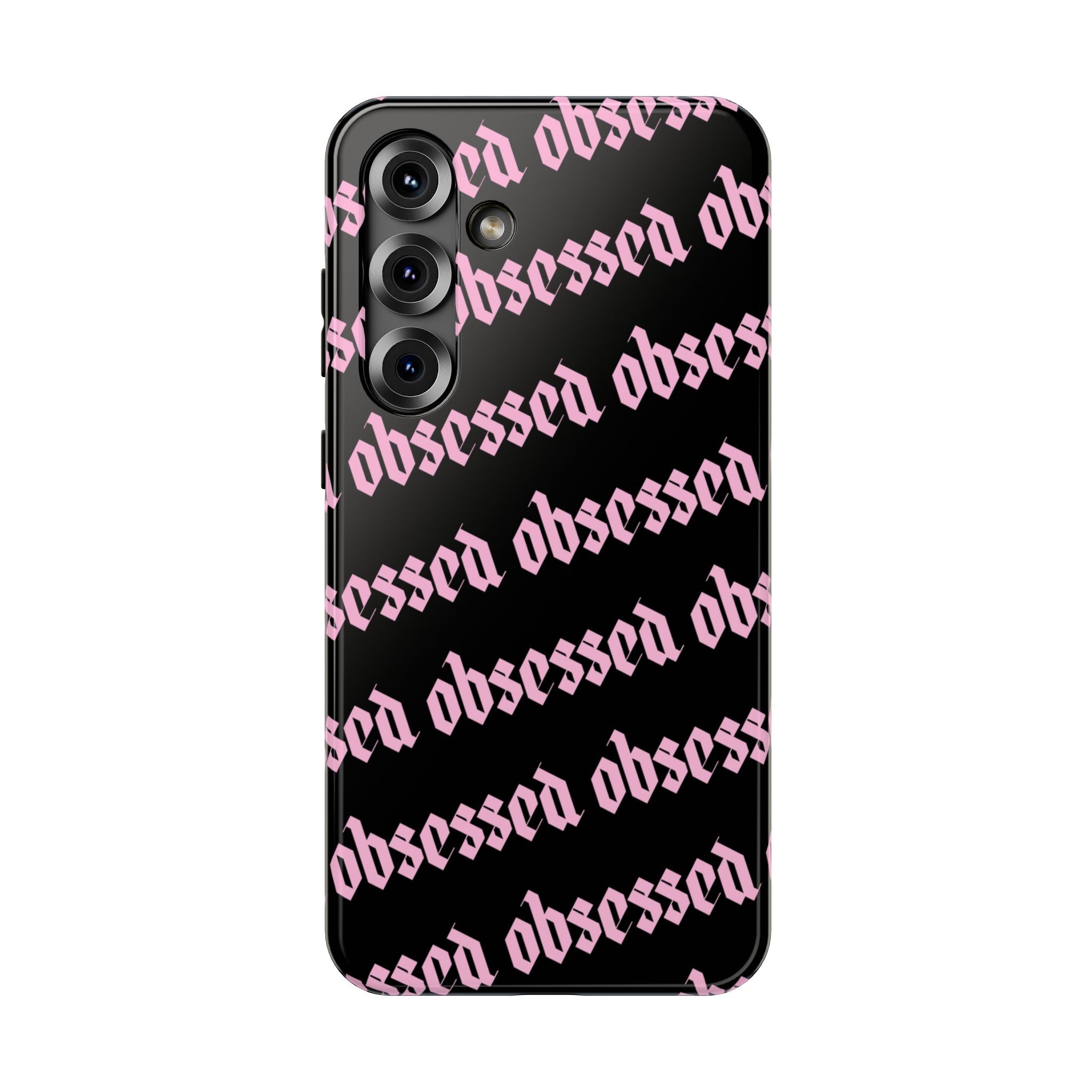Obsessed Tough Samsung Case