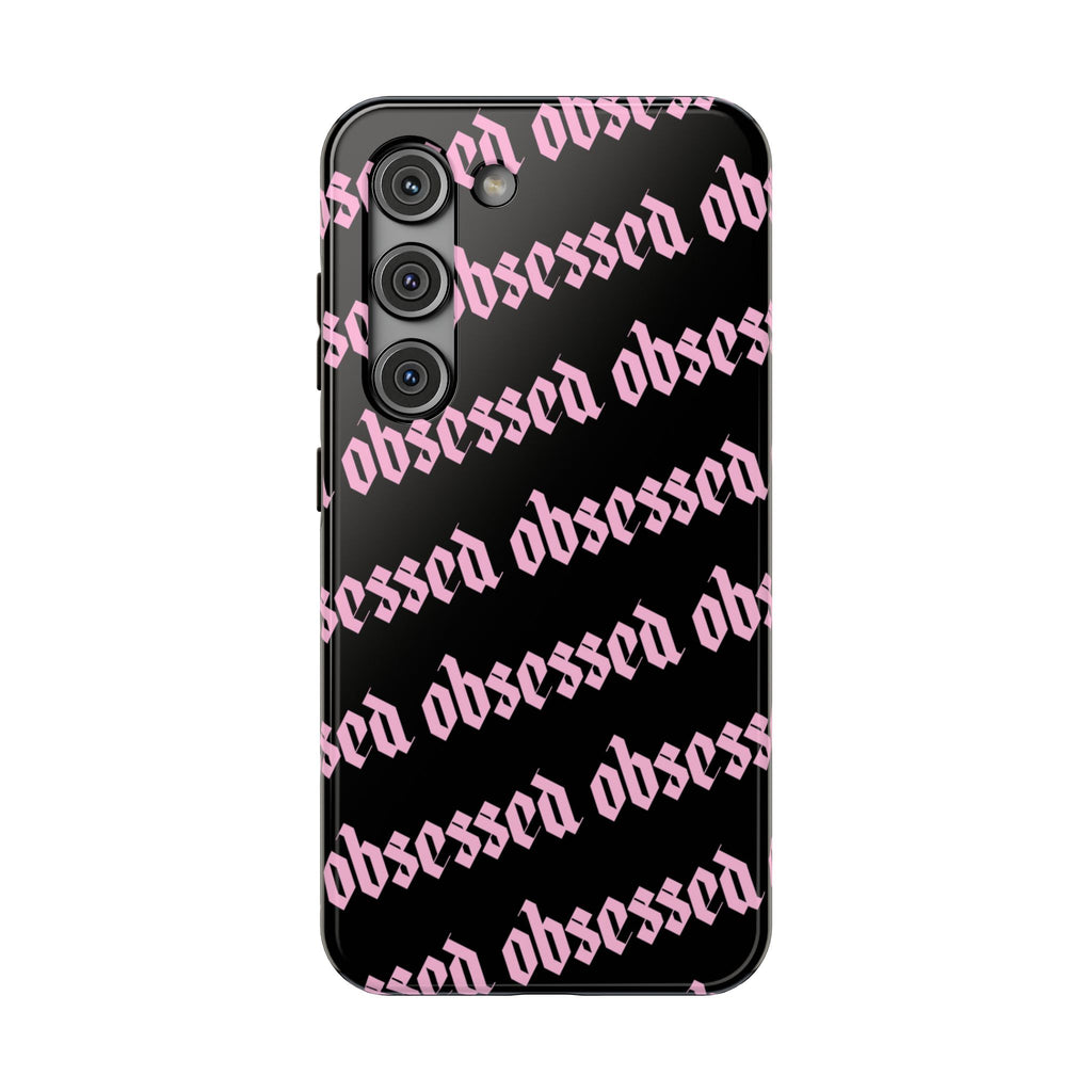 Obsessed Tough Samsung Case