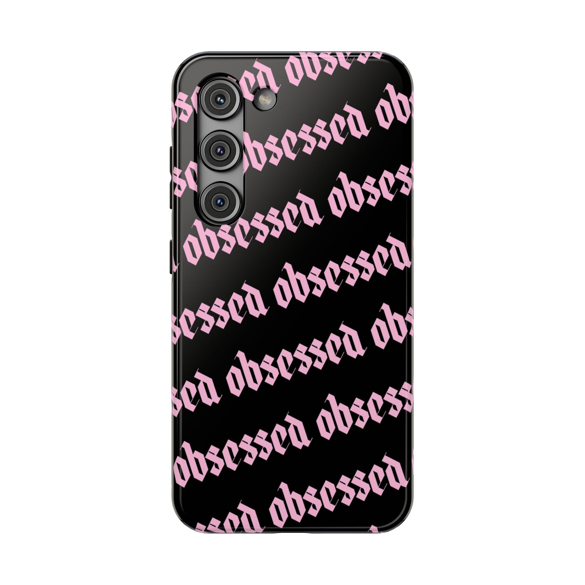 Obsessed Tough Samsung Case