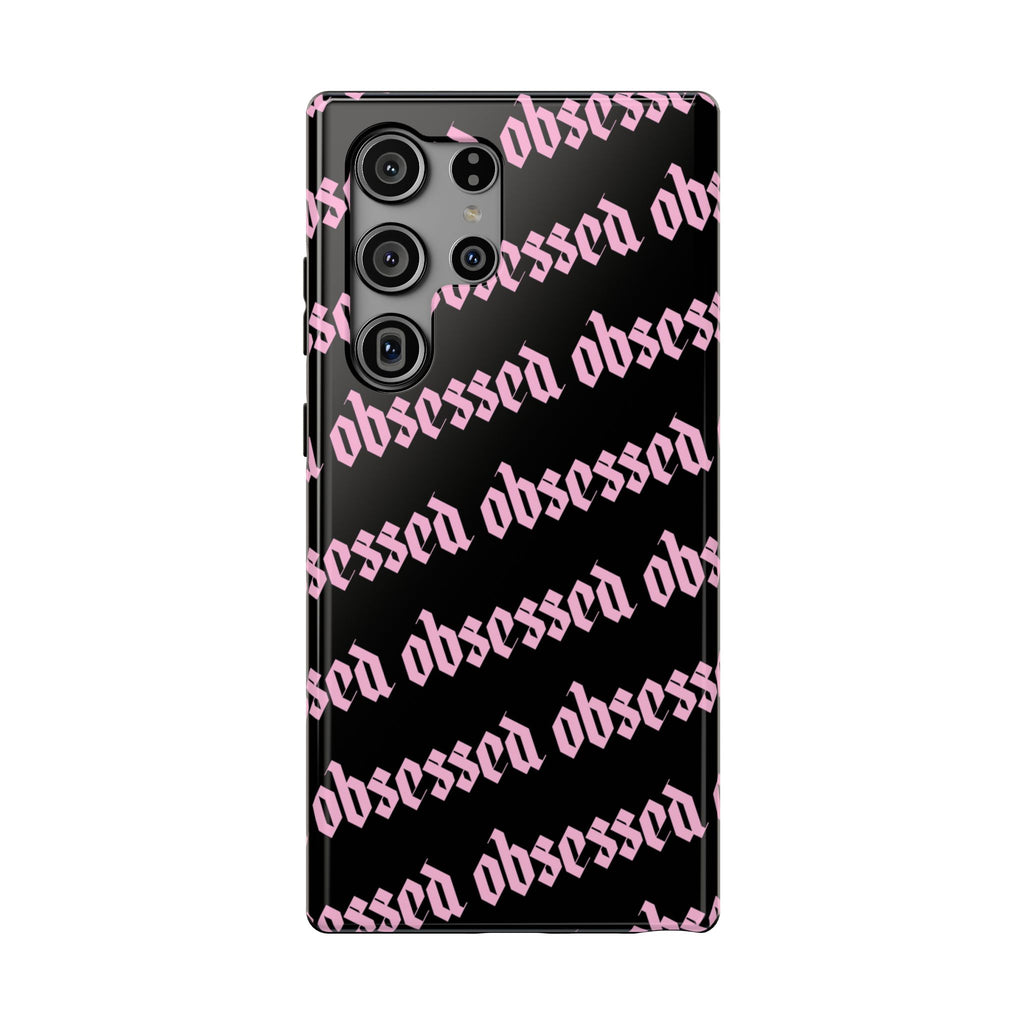 Obsessed Tough Samsung Case