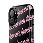 Obsessed Tough iPhone Case