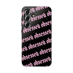Obsessed Tough Samsung Case