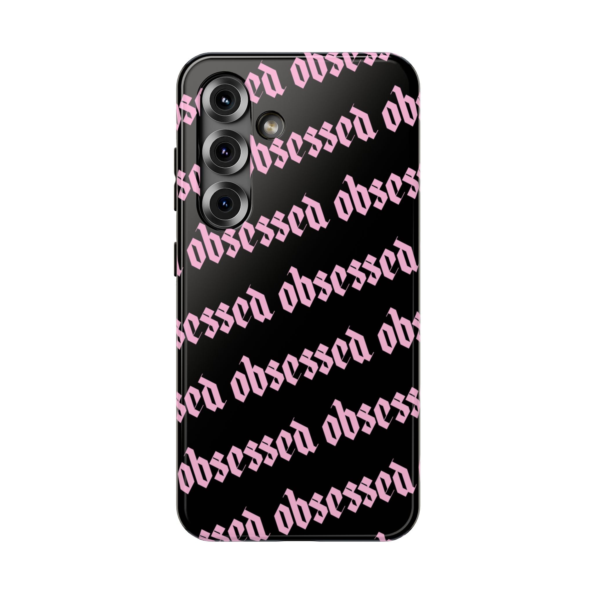 Obsessed Tough Samsung Case